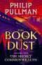 [The Book of Dust 02] • The Secret Commonwealth · the Book of Dust Volume Two (Book of Dust 2)